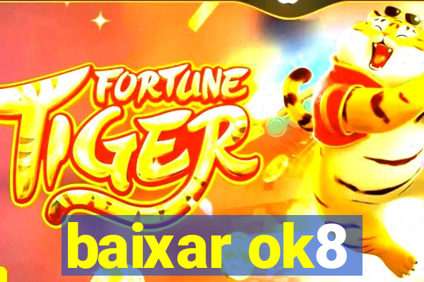 baixar ok8